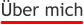 Über mich